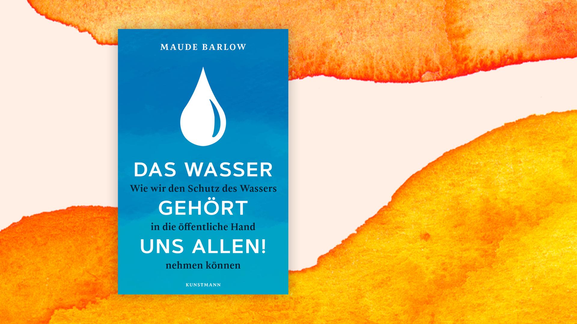 Cover des Buchs "Das Wasser gehört uns allen": Vor blauem Hintergrund befindet sich ein illustrierter großer weißer Wassertropfen.