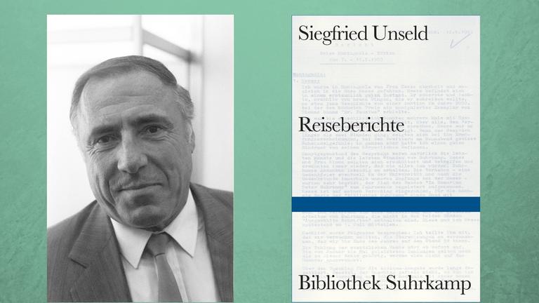 Siegfried Unseld: "Reiseberichte". Zu sehen ist der Autor und Verleger und das Buchcover