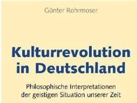 Günter Rohrmoser/Harald Seubert: Kulturrevolution in Deutschland