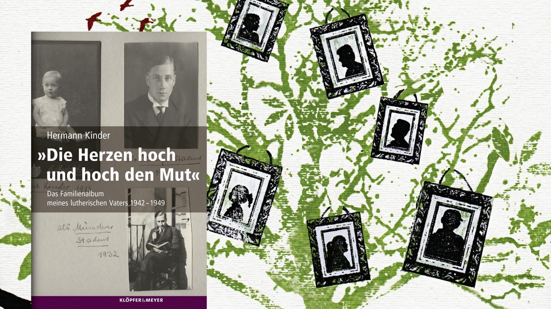 Buchcover: Hermann Kinder: "Die Herzen hoch und hoch den Mut. Das Familienalbum meines lutherischen Vaters 1942 – 1949"