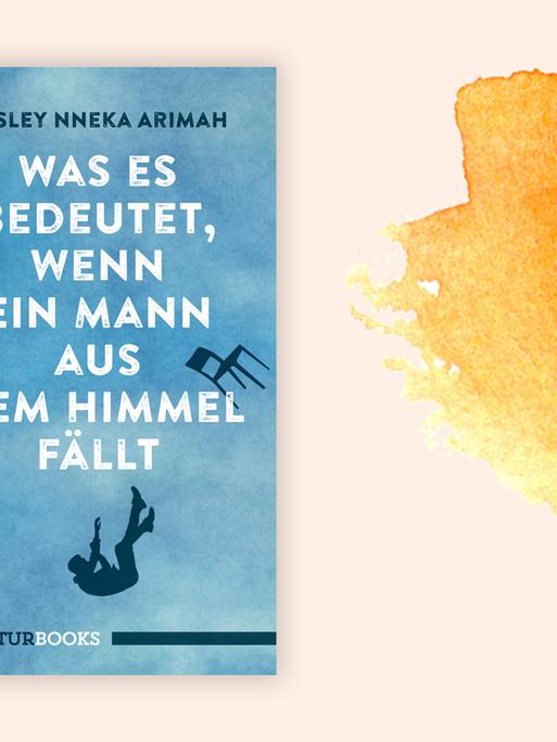 Cover von Lesley Nneka Arimah Arimahs Erzählband "Was es bedeutet, wenn ein Mann aus dem Himmel fällt".