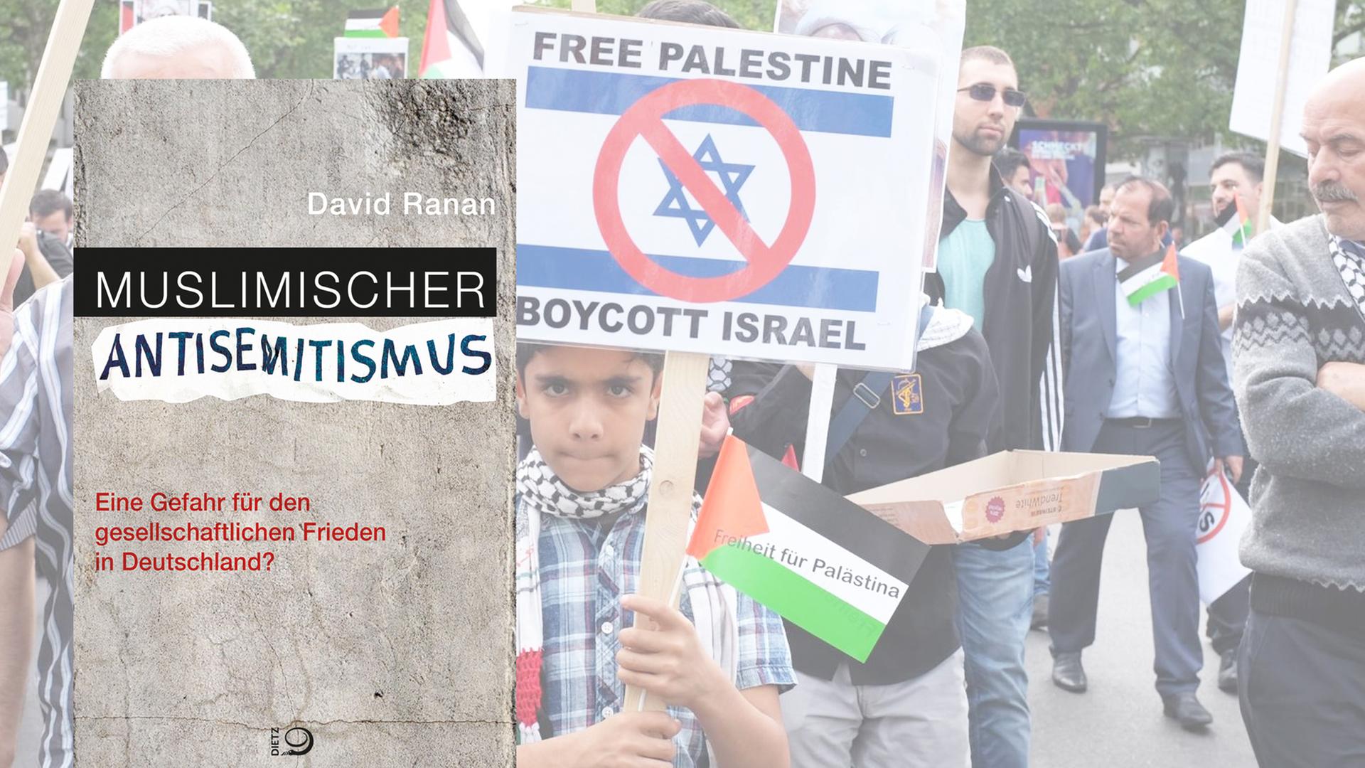 Cover "Muslimischer Antisemitismus" von David Ranan, im Hintergrund: Antiisraelische Demonstration in Berlin.