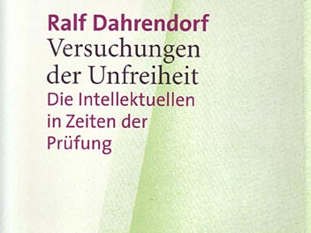 Ralf Dahrendorf: "Versuchungen der Unfreiheit"