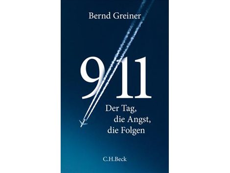 Cover "9/11 – Der Tag, die Angst, die Folgen" von Bernd Greiner