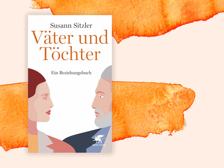 Cover des Buchs "Väter und Töchter. Ein Beziehungsbuch" von Susann Sitzler.