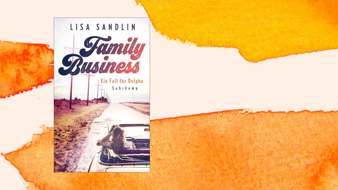 Lisa Sandlins Krimi "Family Business"