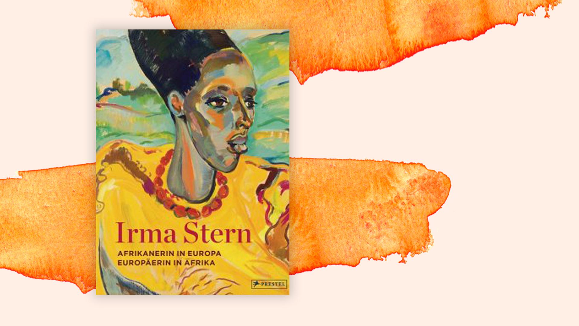 Buchcover vor Hintergrund: Sean O’Toole "Irma Stern. Afrikanerin in Europa, Europäerin in Afrika"