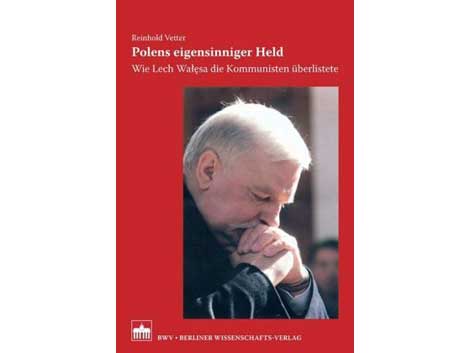 Cover: "Reinhold Vetter: Polens eigensinniger Held"