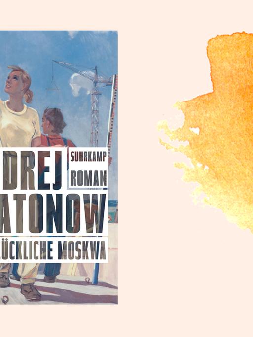Das Cover des Buchs von Andrej Platonow "Die glückliche Moskwa" vor orangem Hintergrund.
