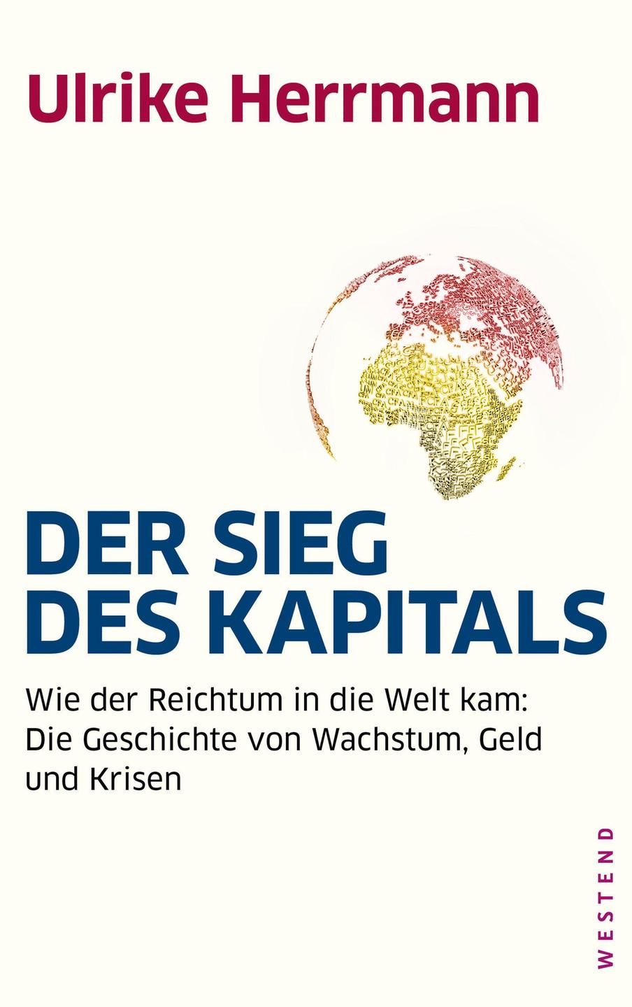 Cover: "Der Sieg des Kapitals" von Ulrike Herrmann
