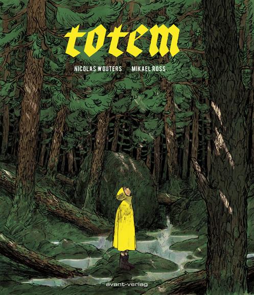 Cover der Graphic Novel "Totem" von Nicolas Wouters & Mikael Ross