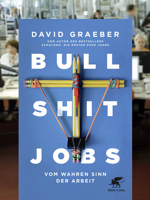 Cover von David Graeber: "Bullshit - Jobs", im Hintergrund ist ein Großraumbüro zu sehen