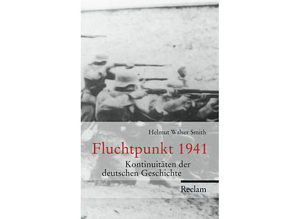 Cover: "Helmut Walser Smith: Fluchtpunkt 1941" Cover: "Helmut Walser Smith: Fluchtpunkt 1941"