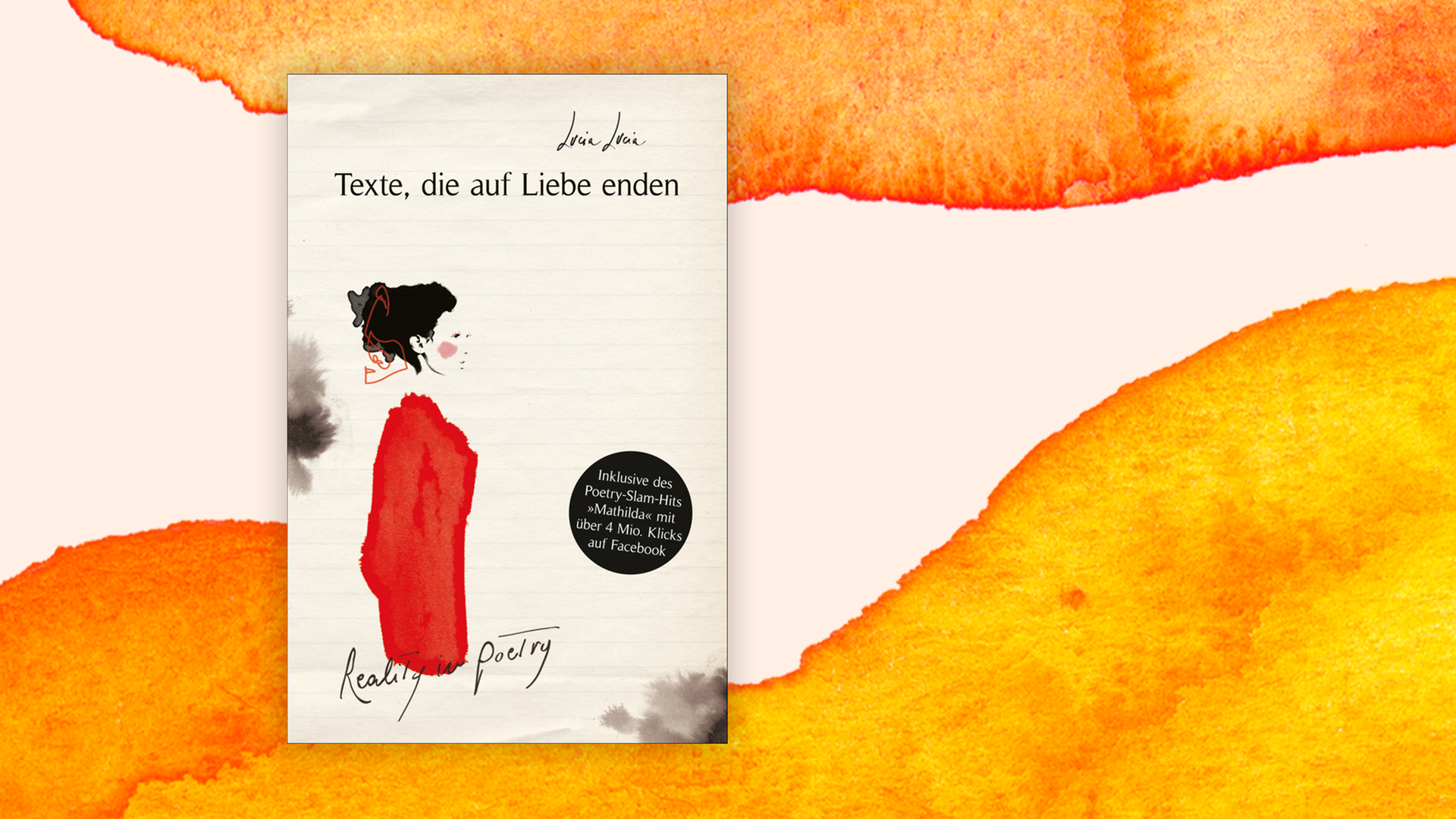 Zu sehen ist das Cover des Buches "Texte, die auf Liebe enden. Reality in Poetry" von der Poetry-Slammerin Lucia Lucia.