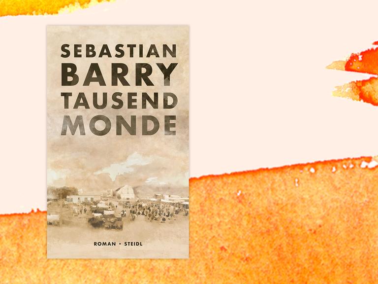Das Cover des Buchs Tausend Monde von Sebastian Barry.