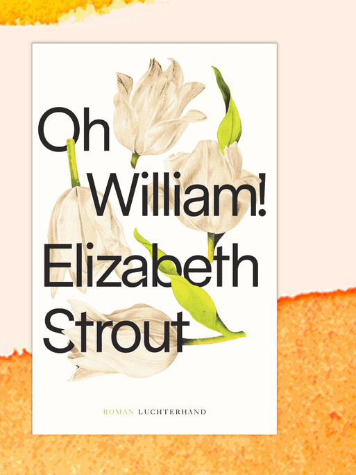 Cover des Buchs "Oh, William!" von Elizabeth Strout.