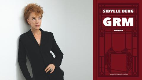 Zu sehen ist die Autorin Sibylle Berg und das Cover ihres Romans "GRM Brainfuck".