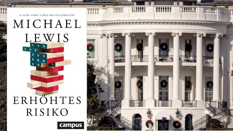 Das Buchcover Michael Lewis: "Erhöhtes Risiko", im Hintergrund das Weiße Haus in Washington