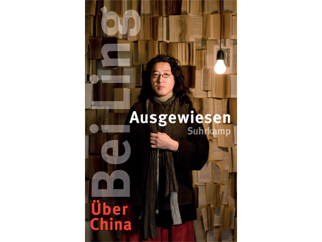 Cover: Bei Ling: "Ausgewiesen. Über China."