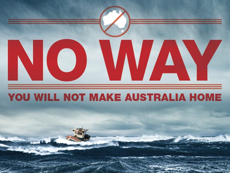 Ein Plakat der australischen Regierungs-Kampagne zur Abwehr illegaler Flüchtlinge.