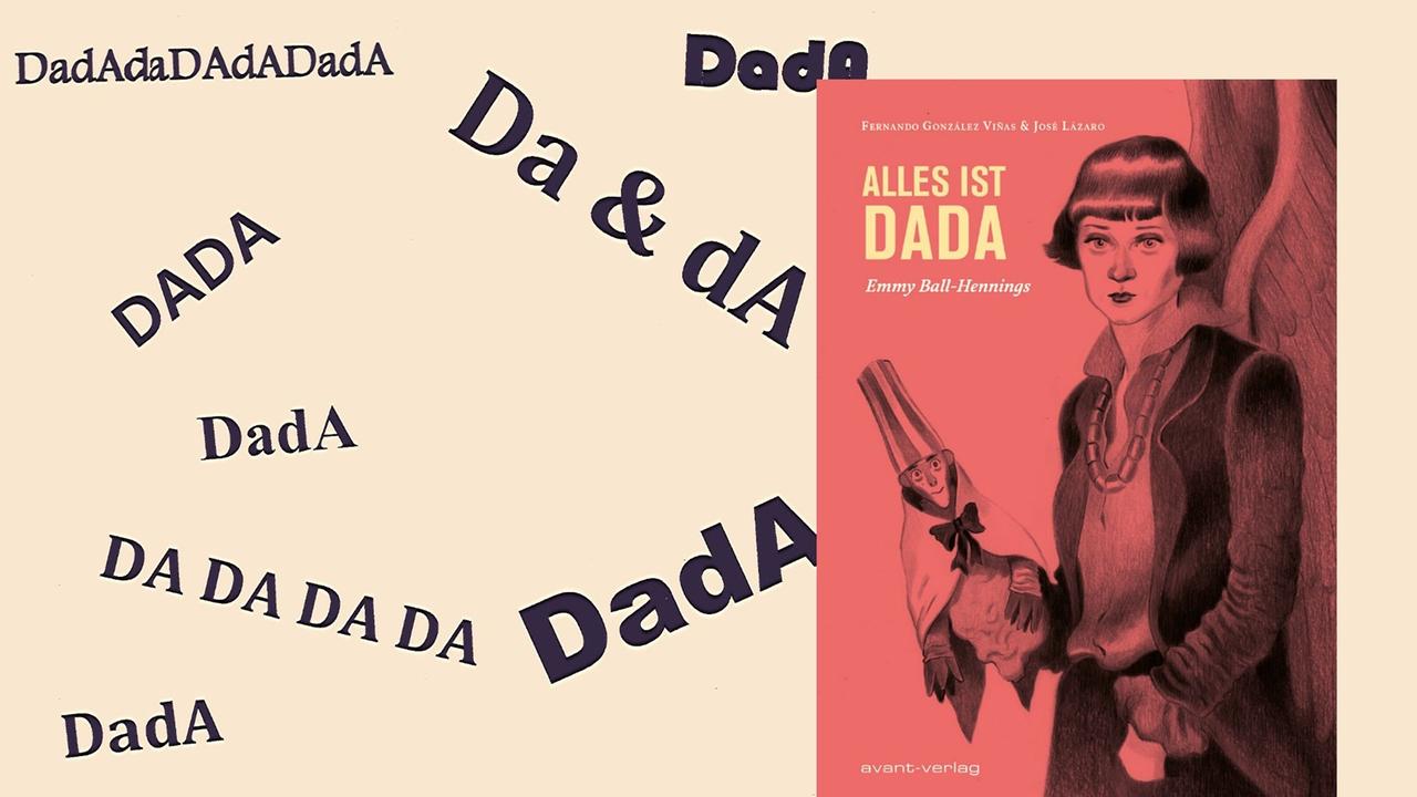 Buchcover: Fernando González Viñas, José Lázaro: „Alles ist DADA. Emmy Ball-Hennings“