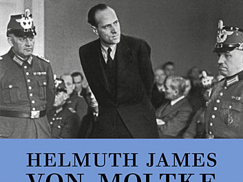 Helmuth James von Moltke: Im Land der Gottlosen