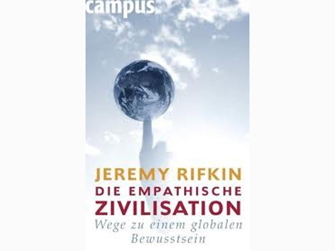 Cover: Jeremy Rifkin "Die empathische Zivilisation. Wege zu einem globalen Bewusstsein. Campus 2011
