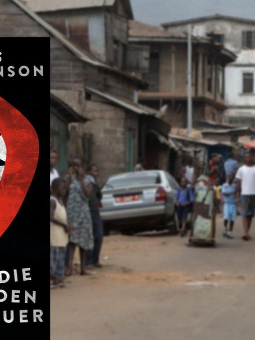 Eine Bildcombo zeigt das Buchcover von Denis Johnsons Roman "Die lachenden Ungeheuer" vor dem Foto von Menschen auf der Straße in Sierra Leones Hauptstadt Freetown.