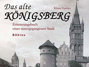 Klaus Garber: Das alte Königsberg Klaus Garber: Das alte Königsberg