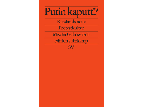 Buchcover: "Putin kaputt!?" von Mischa Gabowitsch