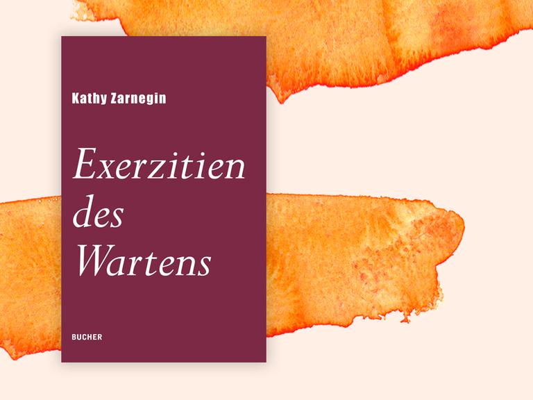 Buchcover zu Kathy Zarnegins "Exerzitien des Wartens".