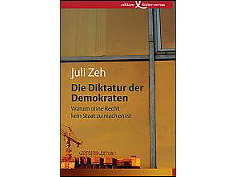 Cover Juli Zeh: "Die Diktatur der Demokraten"