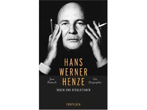 Cover: "Hans Werner Henze" von Jens Rosteck