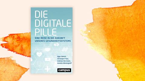 Das Cover des Buches "Die digitale Pille" auf orangefarbenem Aquarell.