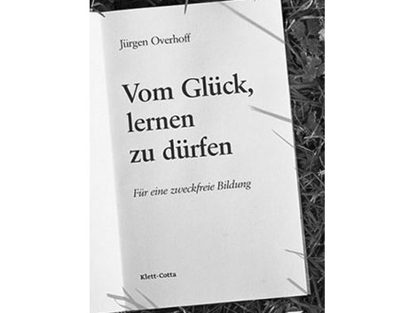 Jürgen Overhoff: "Vom Glück, lernen zu dürfen" Jürgen Overhoff: "Vom Glück, lernen zu dürfen"