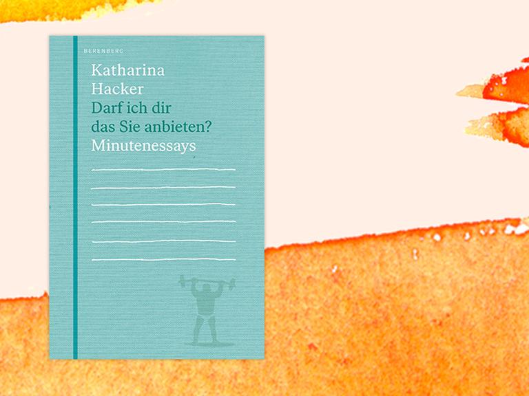 Buchcover zu Katharina Hacker: "Darf ich dir das Sie anbieten?"