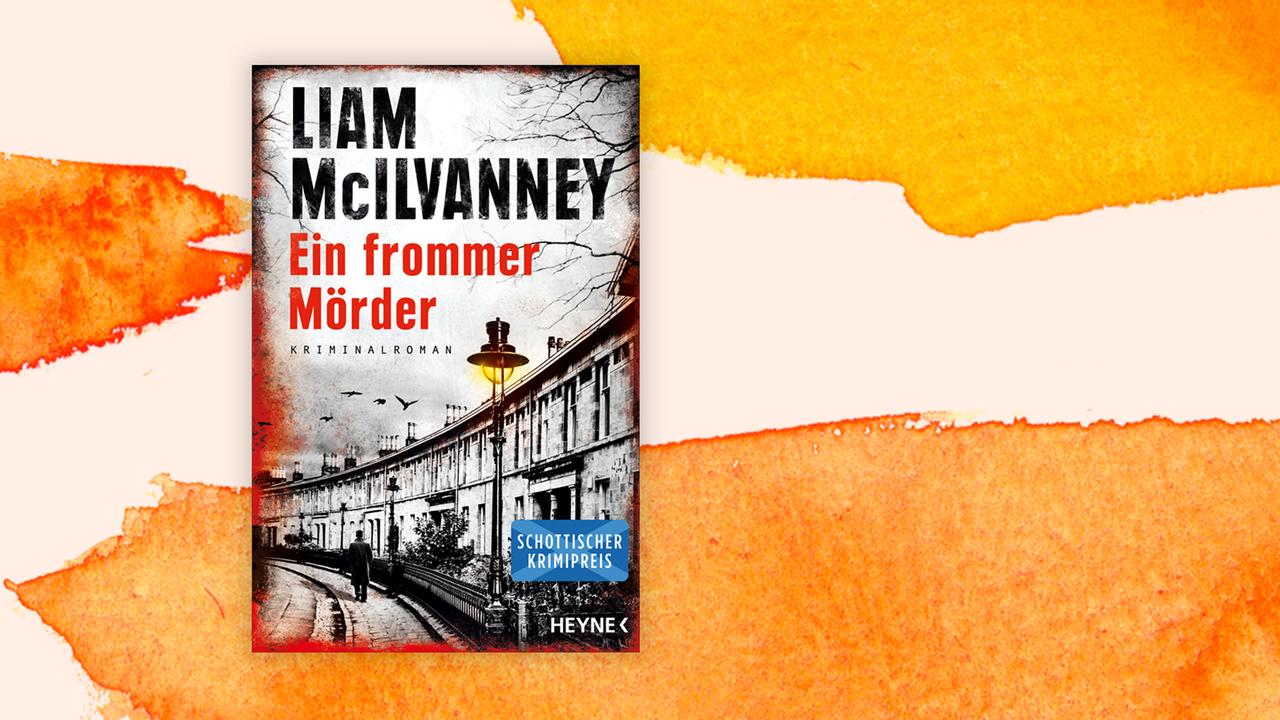 Das Cover des Buches von Liam McIlvanney, "Ein frommer Mörder", auf orange-weißem Grund.