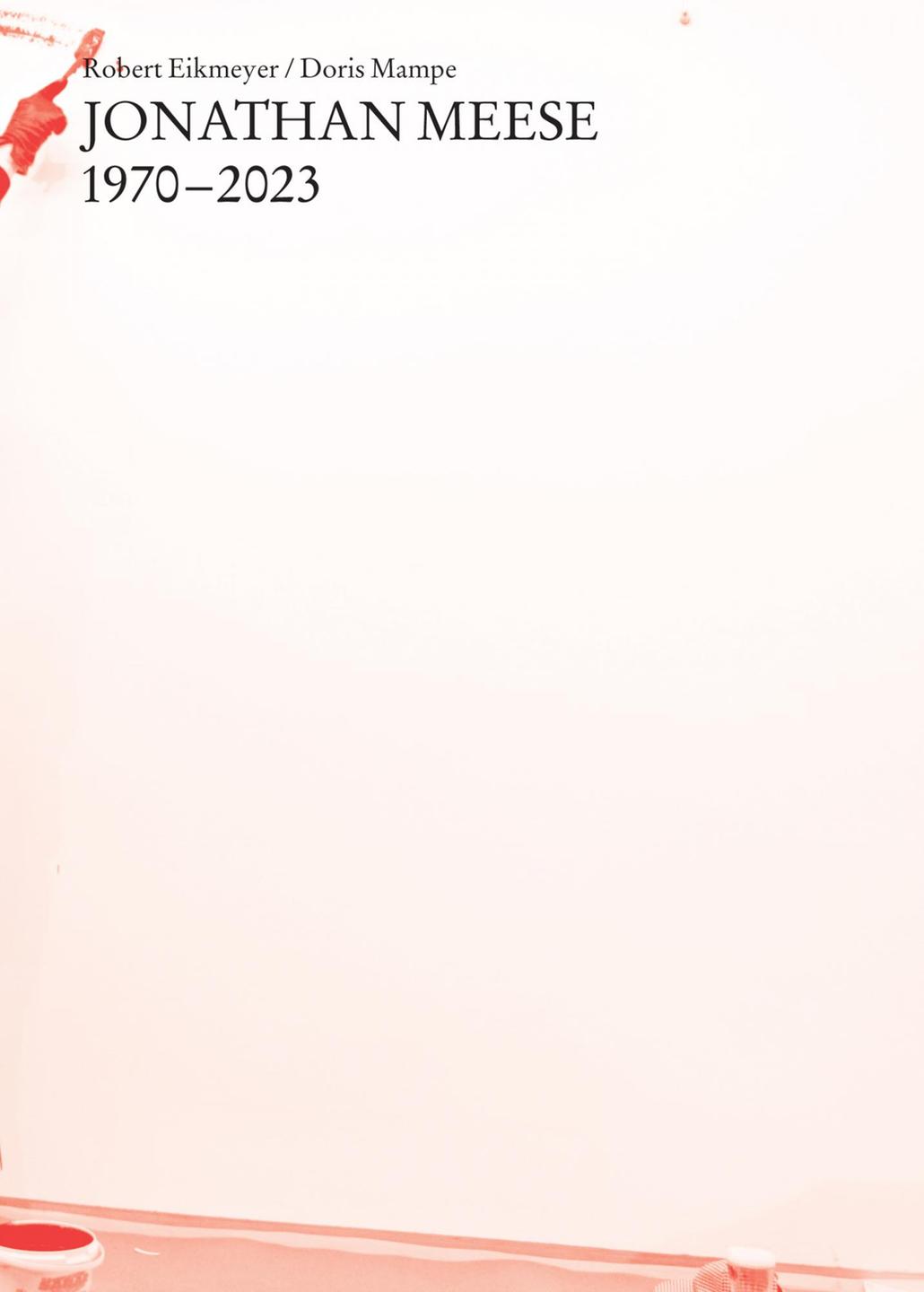 Cover des Buches "Jonathan Meese: 1970-2023" von Robert Eikmeyer und Doris Mampe