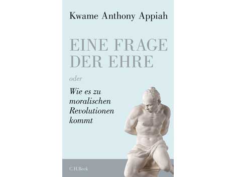 Cover Kwame Anthony Appiah: "Eine Frage der Ehre"