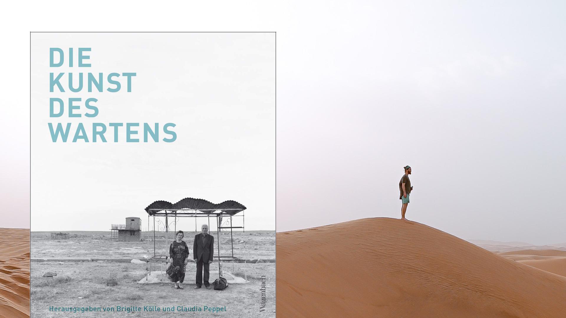 Cover von Brigitte Kölles und Claudia Peppels Buch "Die Kunst des Wartens". Das Buchcover zeigt ein SW-Foto von einem älteren, wartenden Paar. Im Hintergrund ist eine Wüstenlandschaft zu sehen, in der ein Mann steht.