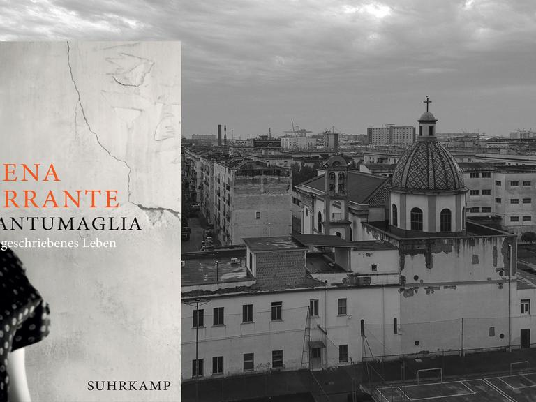 Cover: "Elena Ferrante: Frantumaglia" und Blick auf Poggioreale, Stadtteil von Neapel