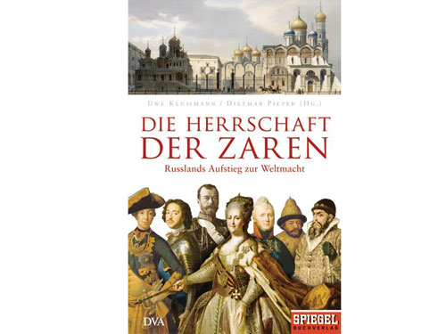 Cover: "Uwe Klußmann, Dietmar Pieper: Die Herrschaft der Zaren"