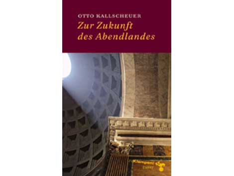 Otto Kallscheuer: "Zur Zukunft des Abendlandes" Otto Kallscheuer: "Zur Zukunft des Abendlandes"