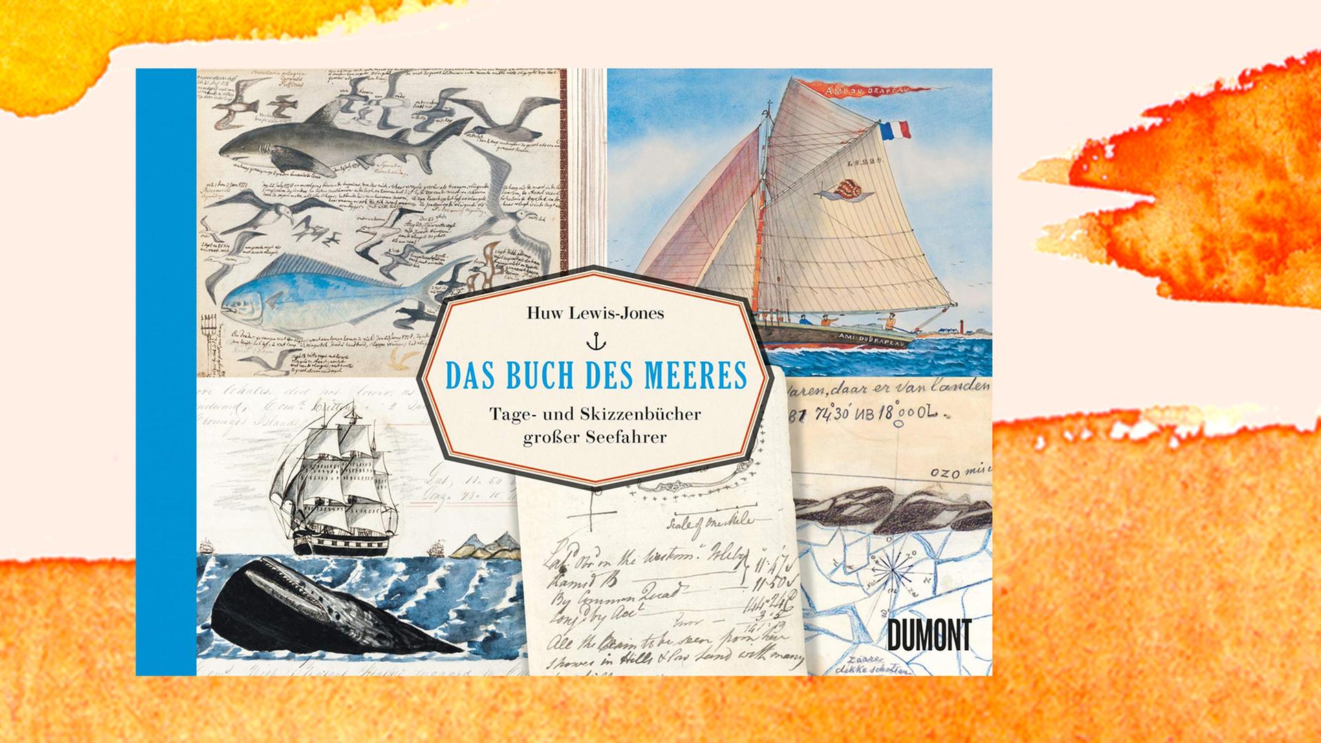 Das Buchcover von Huw Lewis-Jones: "Das Buch des Meeres. Tage- und Skizzenbücher großer Seefahrer".
