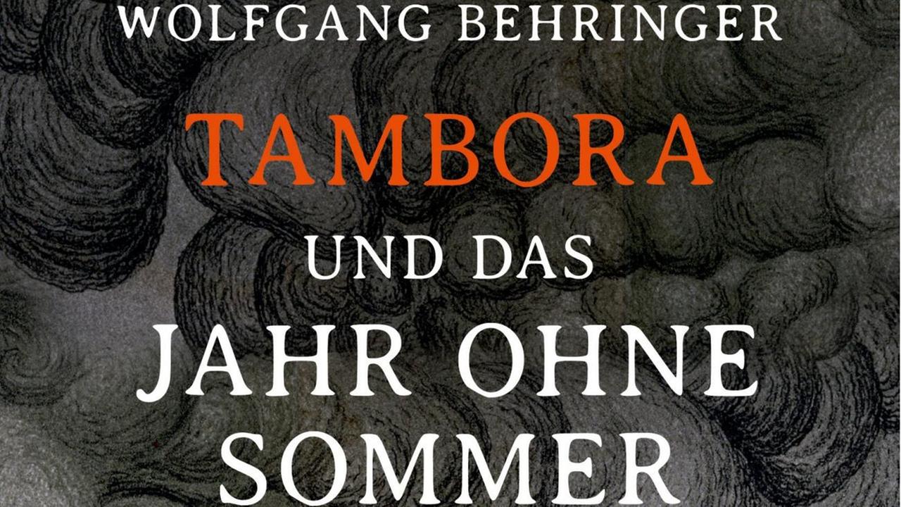 Cover: Wolfgang Behringer "Tambora und das Jahr ohne Sommer"