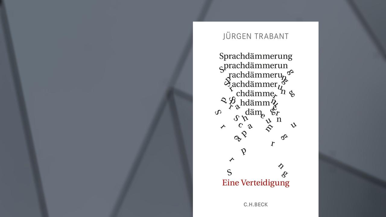 Buchcover: Jürgen Trabant: „Sprachdämmerung. Eine Verteidigung“