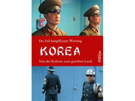 Cover: Du-Yul Song, Rainer Werning: "Korea. Von der Kolonie zum geteilten Land"