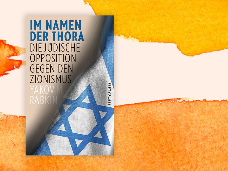 Buchcover zu Yakov Rabkins "Im Namen der Thora - Die jüdische Opposition gegen den Zionismus".