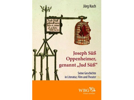 Buchcover Jörg Koch: "Joseph Süß Oppenheimer, genannt 'Jud Süß'"