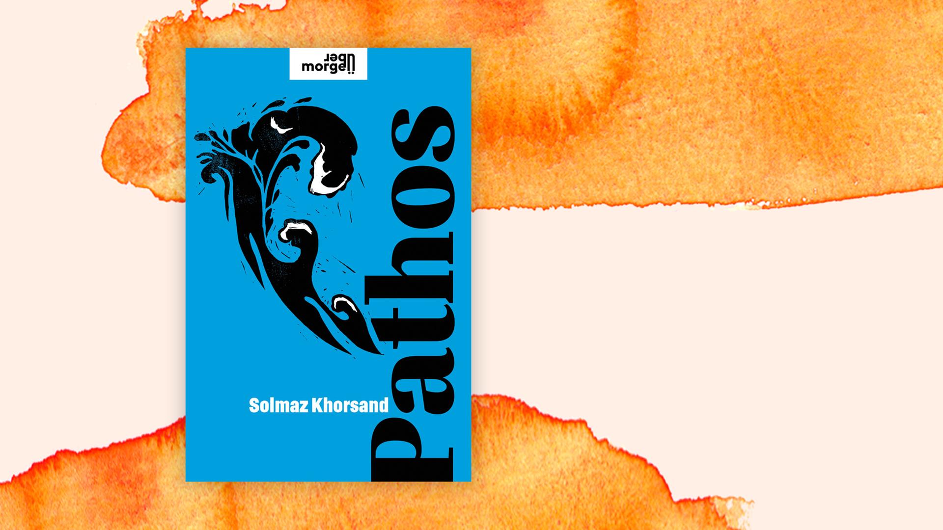 Cover des Buchs "Pathos" von Solmaz Khorsand